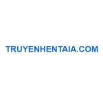 Truyenhentaia.com – Thế giới hentai cực phẩm, đọc là mê